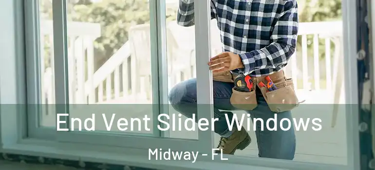  End Vent Slider Windows Midway - FL