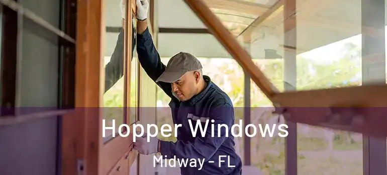  Hopper Windows Midway - FL